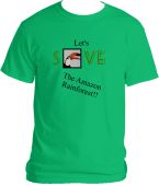 Let's Save The Amazon Rainforest T-shirt