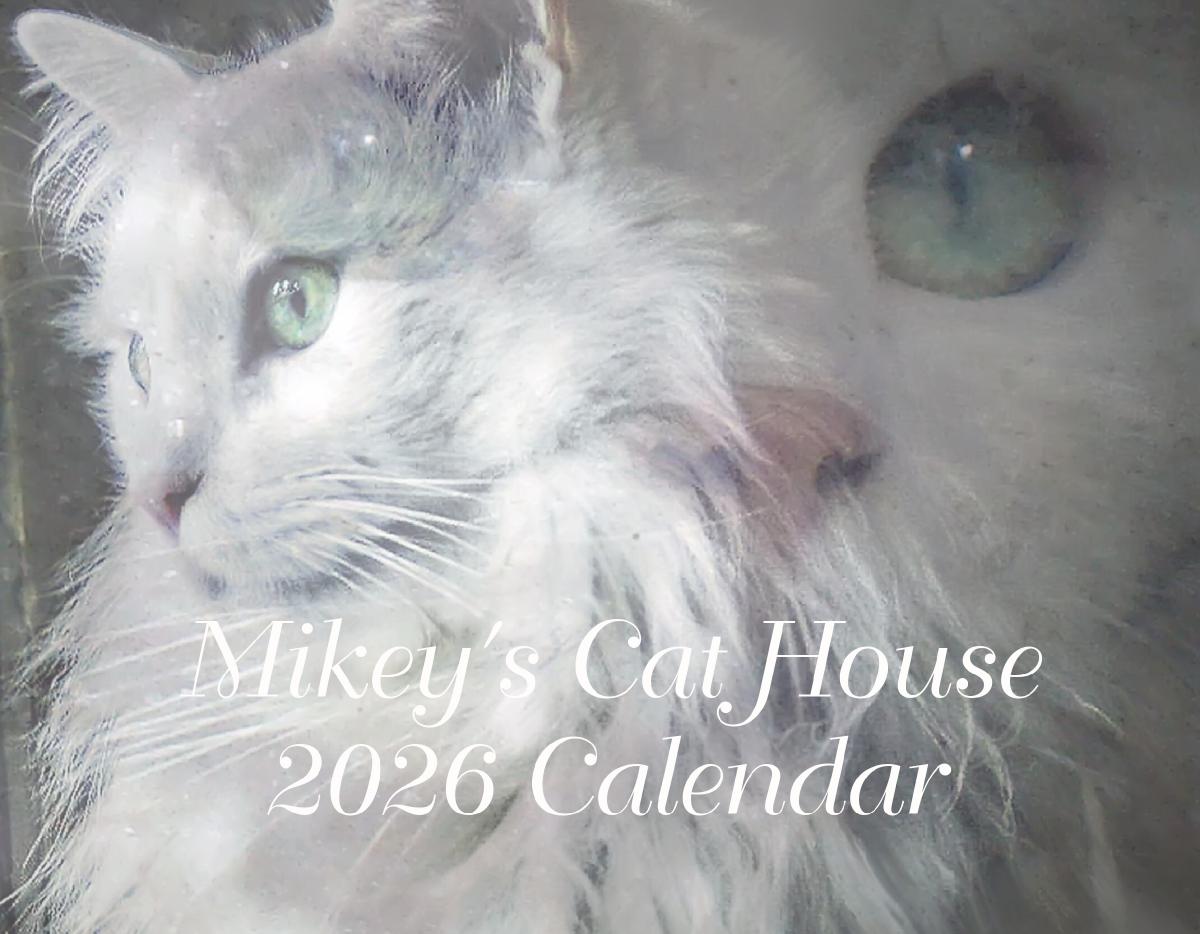 Mikey's Cat House 2026 Calendar