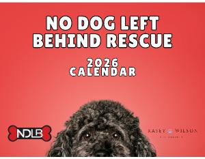 2026 No Dog Left Behind (NDLB) Rescue Calendar