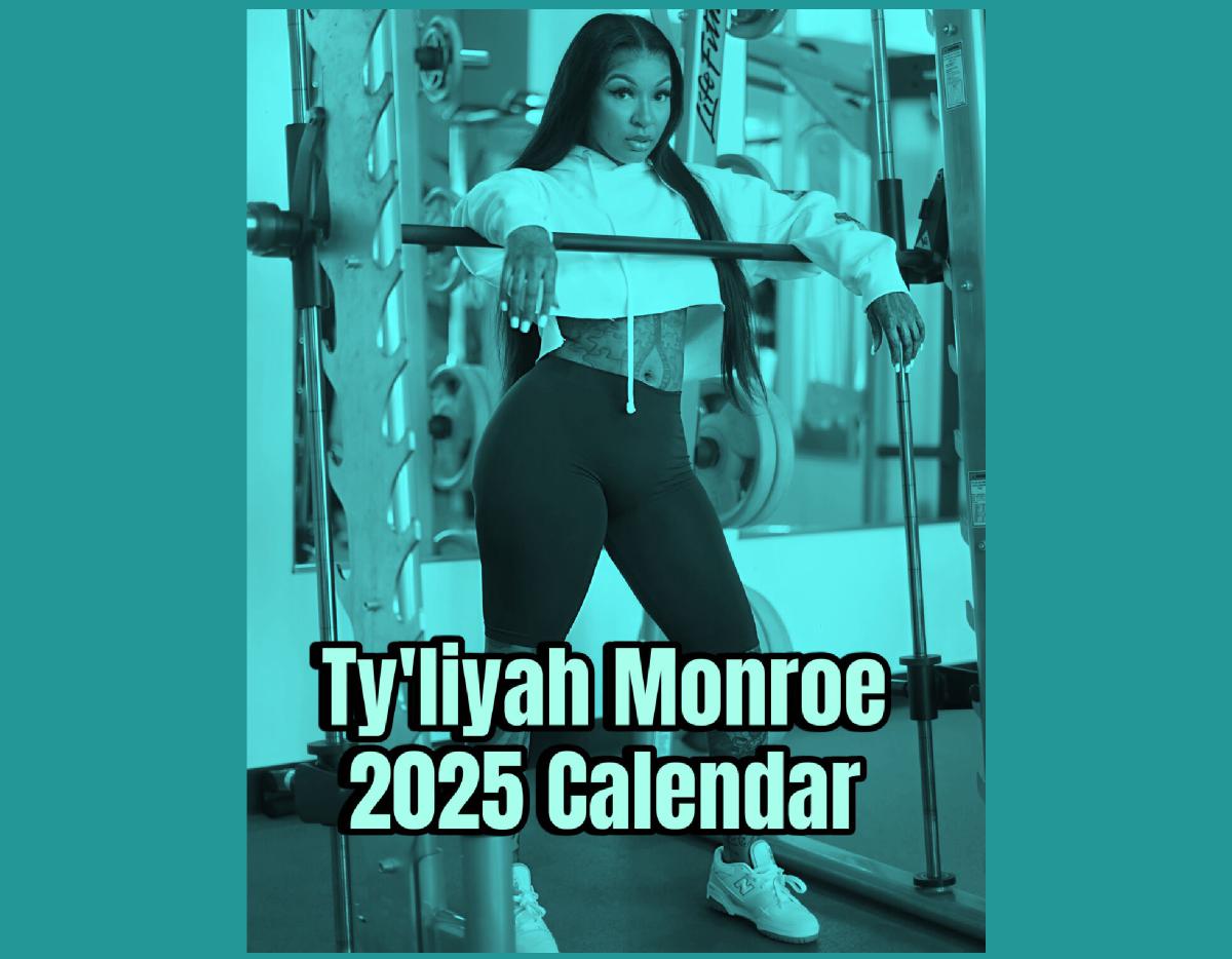 TY’LIYAH MONROE 2025 CALENDAR